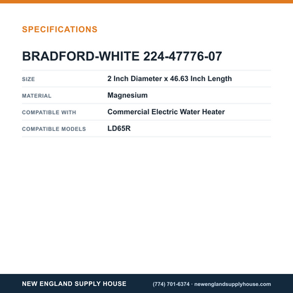 Bradford White 224-47776-07 Water Heater Anode Rod specifications — New England Supply House [NESH-SPECTABLE-V1]