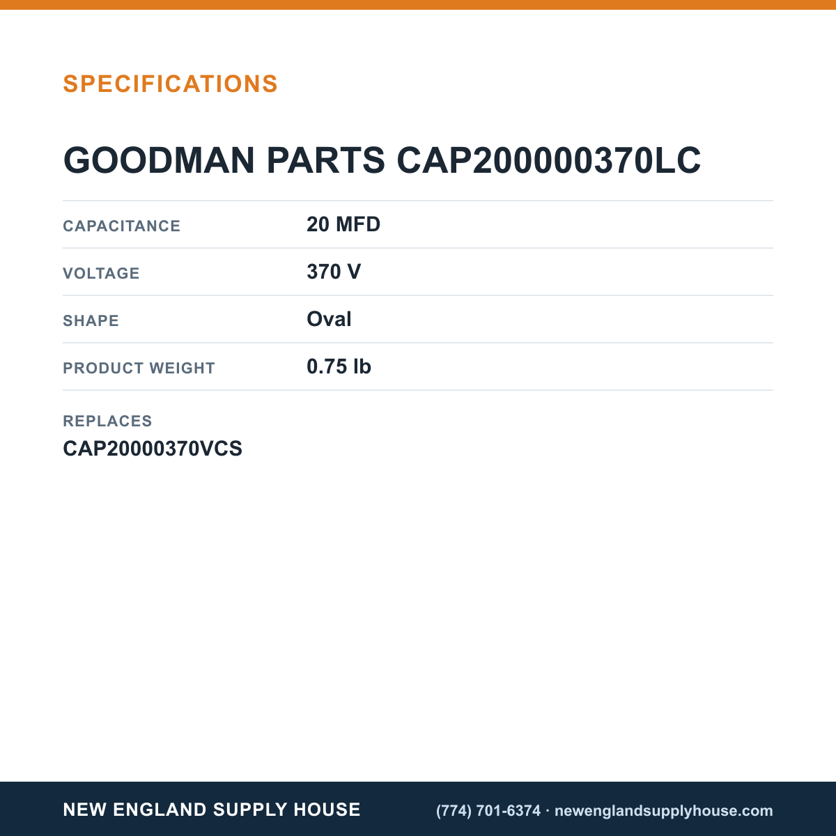 Goodman CAP200000370LC Capacitor specifications — New England Supply House [NESH-SPECTABLE-V1]