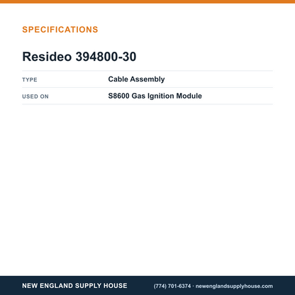 Resideo - Honeywell Home 394800-30 Gas Ignition Module Cable Assembly specifications — New England Supply House [NESH-SPECTABLE-V1]