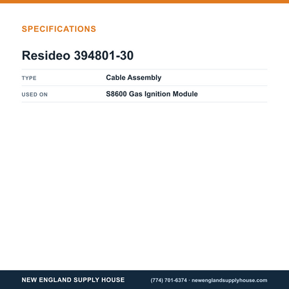 Resideo - Honeywell Home 394801-30 Gas Ignition Module Cable Assembly specifications — New England Supply House [NESH-SPECTABLE-V1]