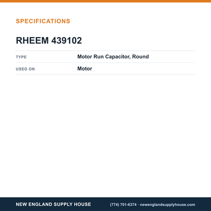 Rheem Furnace Parts 439102 Motor Run Capacitor specifications — New England Supply House [NESH-SPECTABLE-V1]