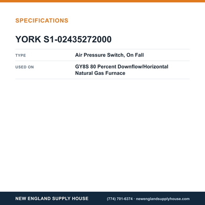 York Parts S1-02435272000 Gas Furnace Air Pressure Switch specifications — New England Supply House [NESH-SPECTABLE-V1]
